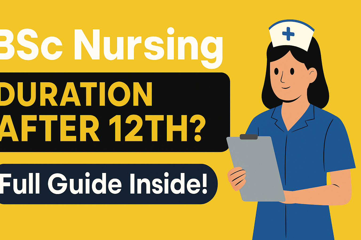 BSc Nursing Course Duration After 12 Complete Guide